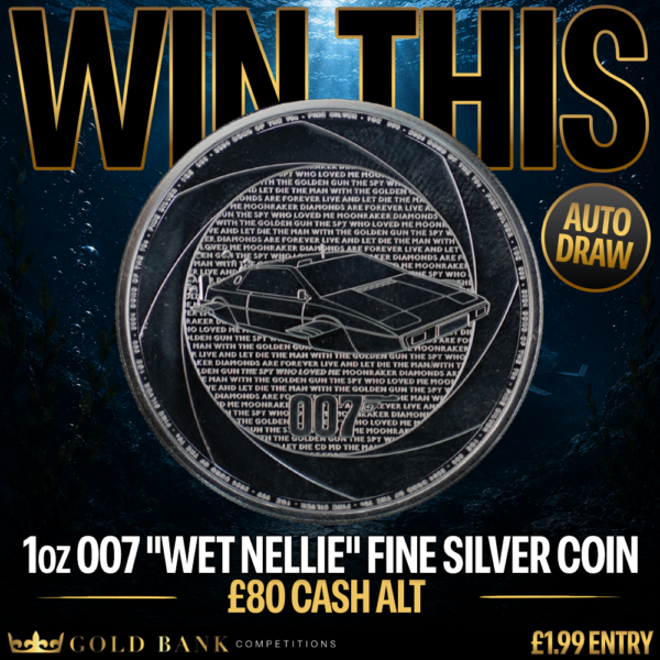1oz 007 “WET NELLIE” FINE SILVER COIN