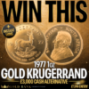 WIN THIS 1977 1oz GOLD KRUGERRAND + 10 INSTANT WIN SILVER COINS!