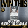 WIN THIS 10oz SUNSHINE MINTING FINE SILVER BAR + 10 INSTANT WIN SILVER COINS!